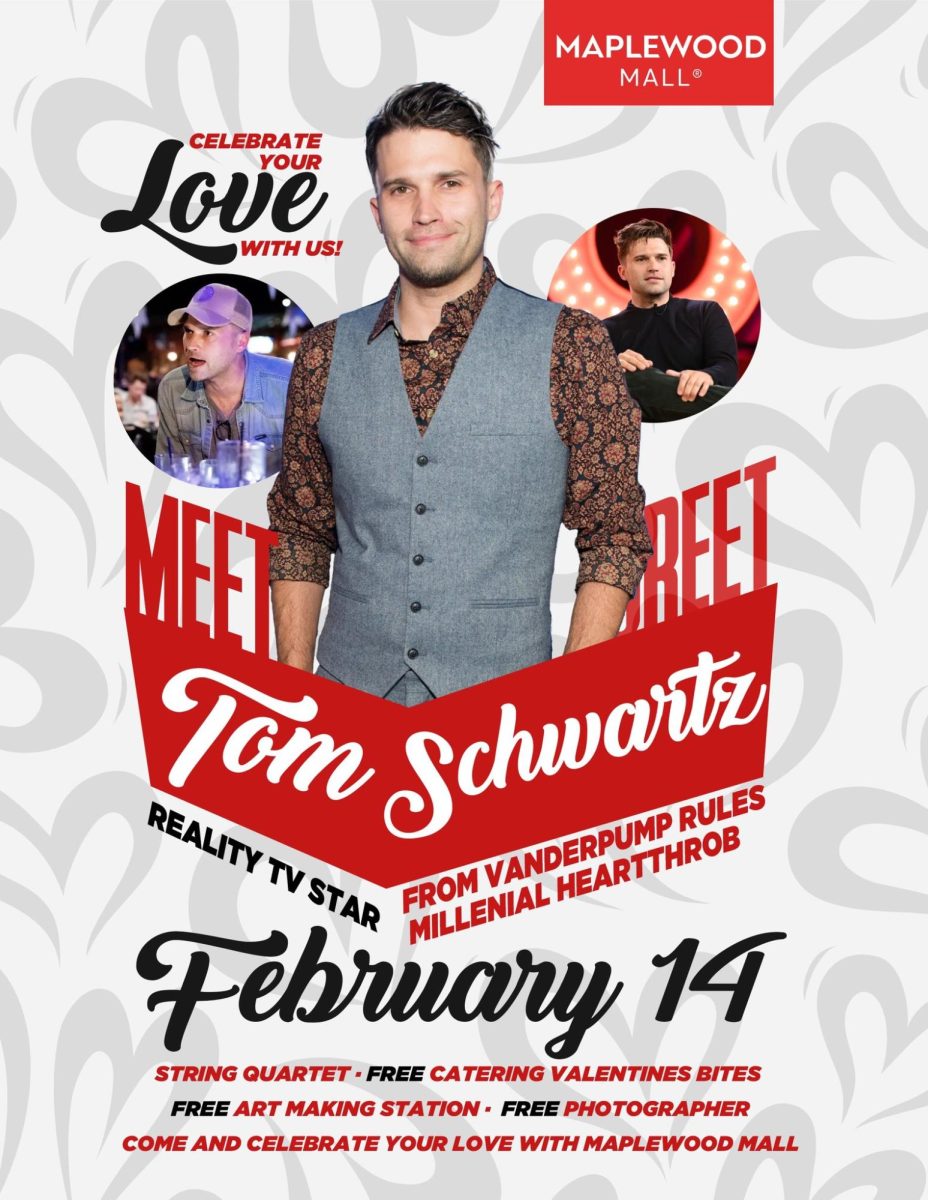 Tom Schwartz is hosting a Valentine's Day Party at Maplewood Mall.